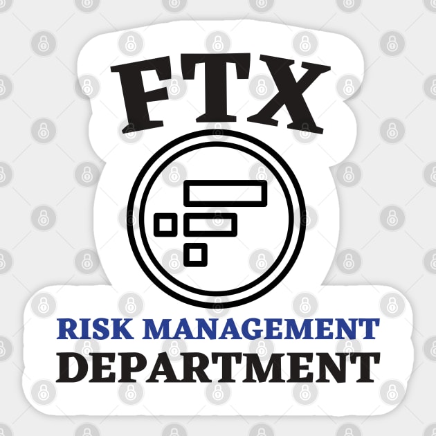 Ftx Risk Management Department Sticker by Ranawat Shop